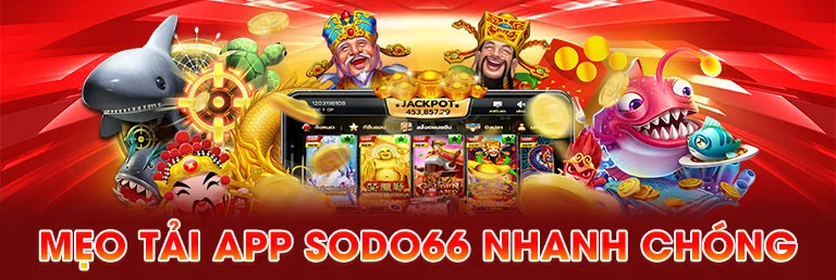 mẹo tải app sodo66 nhanh chóng